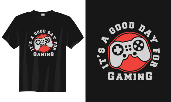 Gaming T-shirt Design, Good Day for Game